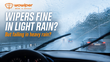 Why Do My Wipers Work Fine in Light Rain but Fail in Heavy Rain?